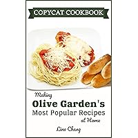 Copycat Cookbook: Making Olive Garden’s Most Popular Recipes at Home (Famous Restaurant Copycat Cookbooks) Copycat Cookbook: Making Olive Garden’s Most Popular Recipes at Home (Famous Restaurant Copycat Cookbooks) Kindle Paperback