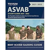 ASVAB Study Guide 2021-2022: Test Prep Book with Practice Questions for the Armed Services Vocational Aptitude Battery Exam ASVAB Study Guide 2021-2022: Test Prep Book with Practice Questions for the Armed Services Vocational Aptitude Battery Exam Paperback