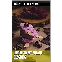 Unique Sweet Potato Desserts Unique Sweet Potato Desserts Kindle Audible Audiobook