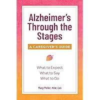 Alzheimer's Through the Stages: A Caregiver's Guide Alzheimer's Through the Stages: A Caregiver's Guide Paperback Audible Audiobook Kindle Spiral-bound