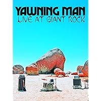 Yawning Man - Live At Giant Rock