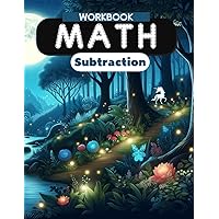 Math Workbook Subtraction: Essential Subtraction for Grades 1 to 3