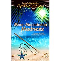 Maui Macadamia Madness: Summer Meadows Mysteries, Book 4 (The Summer Meadows Mystery Series) Maui Macadamia Madness: Summer Meadows Mysteries, Book 4 (The Summer Meadows Mystery Series) Paperback Kindle Audible Audiobook Hardcover
