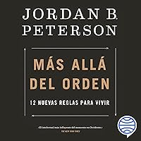 Más allá del orden: 12 nuevas reglas para vivir Más allá del orden: 12 nuevas reglas para vivir Audible Audiobook Paperback Kindle Hardcover Mass Market Paperback