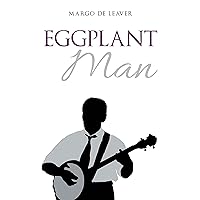 Eggplant Man Eggplant Man Kindle Paperback
