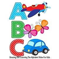 ABC - Amazing ABC Learning The Alphabet Video For Kids