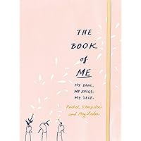 The Book of Me: A Guided Journal For Teens and Their Journey to Self-Discovery The Book of Me: A Guided Journal For Teens and Their Journey to Self-Discovery Paperback