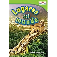 Lugares del mundo (Places Around the World) (Spanish Version) (TIME FOR KIDS® Nonfiction Readers) (Spanish Edition)