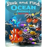 Seek and Find - Ocean Animals | Book for Kids: Look and Find Books For Kids Ages 2-5 year old | Under The Sea Activity Book For Childrens (Search and Find)