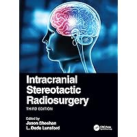 Intracranial Stereotactic Radiosurgery Intracranial Stereotactic Radiosurgery Hardcover Kindle