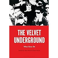 Velvet Underground, The: What Goes On Velvet Underground, The: What Goes On Paperback Kindle Hardcover