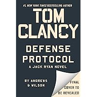 Tom Clancy Defense Protocol (A Jack Ryan Novel Book 25) Tom Clancy Defense Protocol (A Jack Ryan Novel Book 25) Kindle Hardcover Paperback Audible Audiobook Audio CD