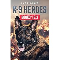 K-9 HEROES: BOOKS 1, 2, 3