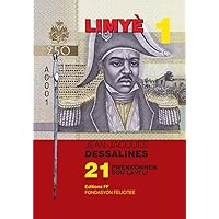 Jean-Jacques Dessalines: 21 PWENKONNEN SOU LAVI LI (French Edition) Jean-Jacques Dessalines: 21 PWENKONNEN SOU LAVI LI (French Edition) Kindle Paperback