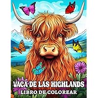 Libro de Colorear Vaca de las Highlands: 50 Hermosas Imágenes de Vacas Escocesas (Spanish Edition)