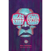 Miles Davis and the Search for the Sound Miles Davis and the Search for the Sound Hardcover