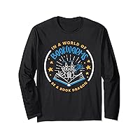 In A World Of Bookworms Be A Book Dragon Librarian Long Sleeve T-Shirt
