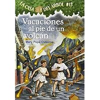 Vacaciones Al Pie De Un Volcan / Vacation Under the Volcano (La Casa Del Arbol / Magic Tree House, 13) (Spanish Edition) Vacaciones Al Pie De Un Volcan / Vacation Under the Volcano (La Casa Del Arbol / Magic Tree House, 13) (Spanish Edition) Paperback Library Binding