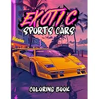 Exotic Sports Cars Coloring Book: Supercars | Modern, Retro Classics, Race, Luxury and Muscle | 50 Detailed and Realistic Illustrations for Kids and Adults (Car Coloring Books) Exotic Sports Cars Coloring Book: Supercars | Modern, Retro Classics, Race, Luxury and Muscle | 50 Detailed and Realistic Illustrations for Kids and Adults (Car Coloring Books) Paperback