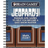 Brain Games - Jeopardy!: Puzzles and Games to Help You Become a Quiz Show Master Brain Games - Jeopardy!: Puzzles and Games to Help You Become a Quiz Show Master Spiral-bound