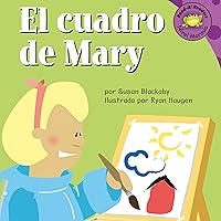 El cuadro de Mary [Mary's Painting]: Read-it! Readers en Español: Story Collection [Read-It! Readers in Spanish: Story Collection] El cuadro de Mary [Mary's Painting]: Read-it! Readers en Español: Story Collection [Read-It! Readers in Spanish: Story Collection] Kindle Library Binding Audible Audiobook