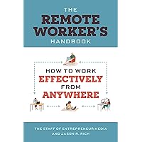 The Remote Worker's Handbook: How to Work Effectively from Anywhere The Remote Worker's Handbook: How to Work Effectively from Anywhere Kindle Paperback