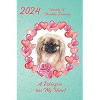 2024 Weekly & Monthly Planner A Pekingese has My Heart: Dog Cover, Organizer Diary with Goal Setting and Gratitude Sections. Trackers, Checklists
