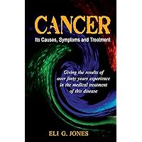 Cancer: Its Cases, Symptoms & Treatment Cancer: Its Cases, Symptoms & Treatment Paperback