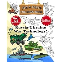 Russia - Ukraine War Technology: Full Page Original Illustrations and Over 125 Cool Facts! Russia - Ukraine War Technology: Full Page Original Illustrations and Over 125 Cool Facts! Paperback