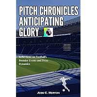 Pitch Chronicles: Anticipating Glory: Reflections on Football's Premier Events and Press Dynamics