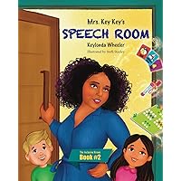 Mrs. Key Key's Speech Room (The Inclusive Krewe) Mrs. Key Key's Speech Room (The Inclusive Krewe) Paperback Kindle Hardcover