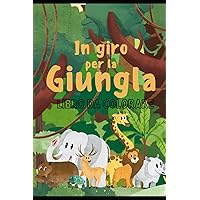 In giro per la giungla: Libro da colorare (Italian Edition)