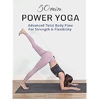 50 Min Power Yoga - Advanced Total Body Flow For Strength & Flexibility - Gayatri Yoga