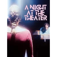 A Night at the Theater
