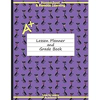 Homeschool & Remote Learning Lesson Planner and Grade Book: The Ultimate Academic Workbook for Organizing your Elementary, Middle School, or High ... | Live to Learn Academic | Classy Purple Cats