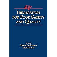 Irradiation for Food Safety and Quality Irradiation for Food Safety and Quality Kindle Hardcover