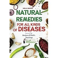 Natural Remedies For All Kinds of Diseases (100% Naturopath Community) Natural Remedies For All Kinds of Diseases (100% Naturopath Community) Paperback Kindle