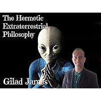 The Hermetic Extraterrestrial Philosophy