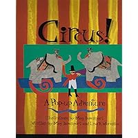 Circus! : A Pop-Up Adventure Circus! : A Pop-Up Adventure Board book