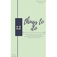 12 Things to Do: For Yourself, A Loved One, A Spouse, The Parents, The Children, and The Caretakers Dealing With Chronic Health Conditions During the Holiday Season (Chronic Grace Series Book 2) 12 Things to Do: For Yourself, A Loved One, A Spouse, The Parents, The Children, and The Caretakers Dealing With Chronic Health Conditions During the Holiday Season (Chronic Grace Series Book 2) Kindle