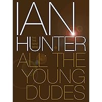 Ian Hunter - All the Young Dudes