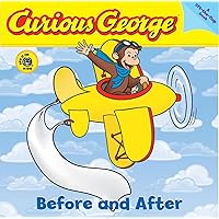 Curious George Before and After (CGTV Lift-the-Flap Board Book) Curious George Before and After (CGTV Lift-the-Flap Board Book) Board book