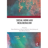 Social Work and Neoliberalism Social Work and Neoliberalism Paperback Kindle Hardcover