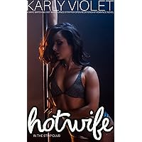 Hotwife In The Strip Club - A Wife watching Hot Wife Turned Stripper Open Relationship Romance Novel Hotwife In The Strip Club - A Wife watching Hot Wife Turned Stripper Open Relationship Romance Novel Kindle Audible Audiobook Paperback