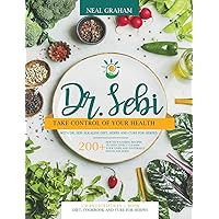 Dr. Sebi: Take Control of Your Health with Dr. Sebi Alkaline Diet, Herbs and Cure for Herpes. 200+ Mouth Watering Recipes to Effectively Cleanse Your ... Detox the Body. 3 Manuscripts in 1 Book Dr. Sebi: Take Control of Your Health with Dr. Sebi Alkaline Diet, Herbs and Cure for Herpes. 200+ Mouth Watering Recipes to Effectively Cleanse Your ... Detox the Body. 3 Manuscripts in 1 Book Hardcover Paperback