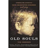 Old Souls: Compelling Evidence from Children Who Remember Past Lives (Scientific Search for Proof of Past Lives) Old Souls: Compelling Evidence from Children Who Remember Past Lives (Scientific Search for Proof of Past Lives) Kindle Paperback Audible Audiobook Hardcover Audio CD