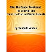 After The Cancer Treatment: The Life Plan and End of Life Plan for Cancer Patients