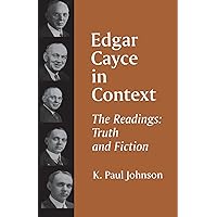 Edgar Cayce in Context: The Readings: Truth and Fiction (Suny Series in Western Esoteric Traditions) Edgar Cayce in Context: The Readings: Truth and Fiction (Suny Series in Western Esoteric Traditions) Paperback Hardcover