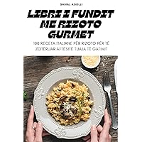 Libri I Fundit Me Rizoto Gurmet (Albanian Edition)