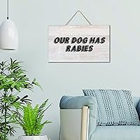 Autravelco Vintage Wooden Plaque Sign Our Dog Has Rabies Custom Wood Plaque Sign Quote Rustic Home Decor Signs for Room Front Door 6x10 Inch